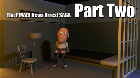 The PINACI News Arrest SAGA - Part 2 - In Custody