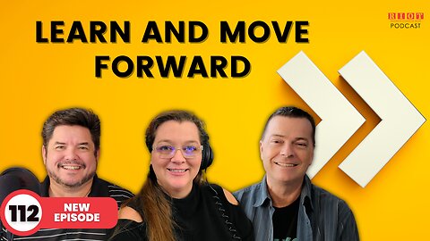 Learn and Move Forward | RIOT Podcast Ep 112 | Christian Discipleship Podcast