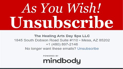 As You Wish Unsubscribe from The Healing Arts Day Spa's Newsletter.