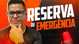 RESERVA DE EMERGÊNCIA - O QUE É ? COMO FORMAR ? E QUANDO UTILIZAR ? | TODOS DEVERIAM SABER