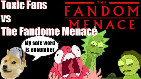 The Fandom Menace vs Toxic Fans