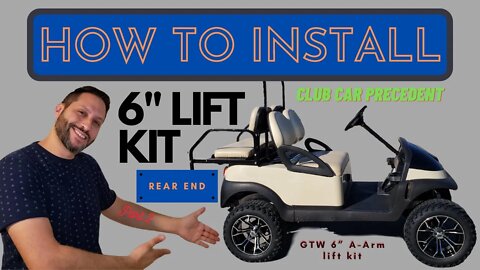 HOW TO TRANSFORM A CLUB CAR PRECEDENT Ep.4 (How to install GTW 6-inch A-Arm lift kit REAR Ep.4).