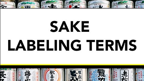 Sake Labeling Terms - Segment