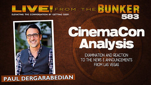 Live From the Bunker 583: CinemaCon Analysis | Guest Paul Dergarabedian