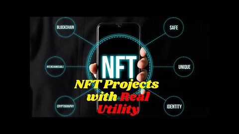 NFT Projects with Real Utility 2022 - you should know about!