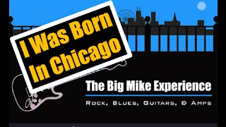 I Was Born In Chicago