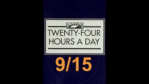 Twenty-Four Hours A Day Book Daily Reading – September 15 - A.A. - Serenity Prayer & Meditation