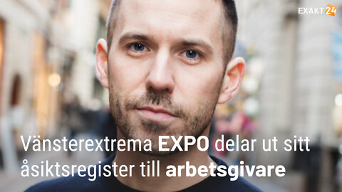 Vänsterextrema EXPO delar ut sitt åsiktsregister till arbetsgivare