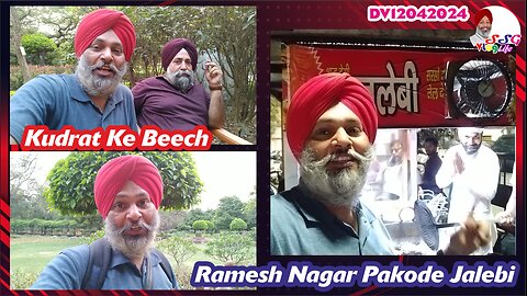 Kudrat Ke Beech | Ramesh Nagar Pakode Jalebi DV12042024 @SSGVLogLife