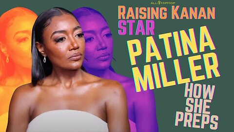Raising Kanan's Star PATINA MILLER Talks About Her Creative Process