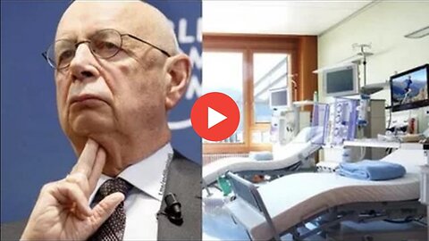 KLAUS SCHWAB HOSPITALIZED??? IS SOMETHING BIG COMING???