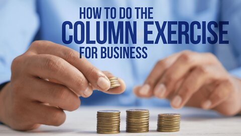 How To Do Column Exercise For Business