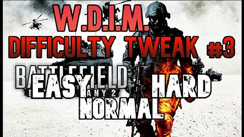 [W.D.I.M.] Difficulty Tweak: Force Multiplier Through Airborne | Battlefield Bad Company 2