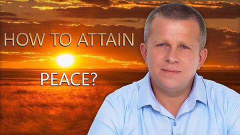 How to Attain Peace