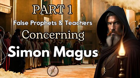 The Apostles, Simon Magus || False Apostles, Prophets & Teachers || Eusebius History || With Wisdom