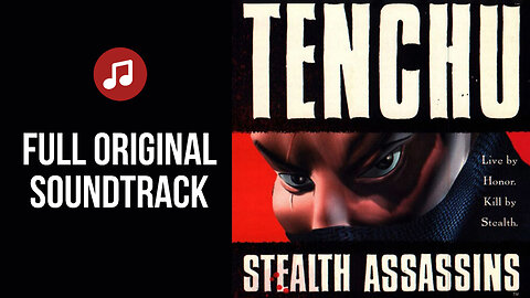 Tenchu: Stealth Assassins | Full Original Soundtrack