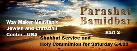 Parashat Bamidbar - Shabbat Service and Holy Communion for 6.4.22 - Part 2