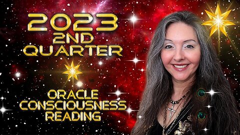 Energy Update: 2023 2nd Quarter Oracle Consciousness Reading By Lightstar