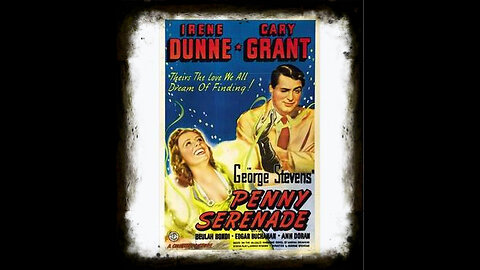 Penny Serenade 1941 | Vintage Rom Com | Classic Romance Movies | Classic Drama Movies