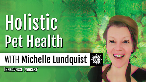 Michelle Lundquist | Holistic Herbal Wisdom & Creating a Healing Home For Our Beloved Animals