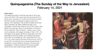 Quinquagesima (The Sunday of the Way to Jerusalem) - February 14, 2021