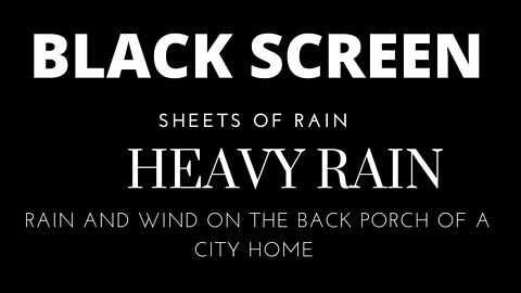 Black Screen Sheets Of Heavy Rain And Strong Gusts Of Wind Nature Sounds Study Sleep Relax Soothing