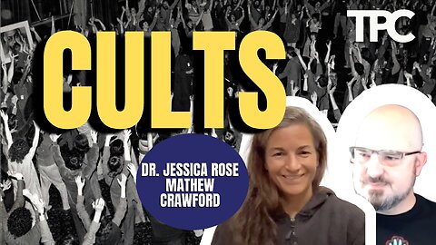 Cults Are Gay | Dr. Jessica Rose & Mathew Crawford (TPC #1,259)