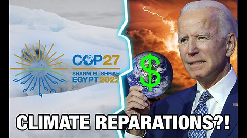 World Busybodies, Parasites & Enviro-Cultists Issue 'Climate Reparations Agreement' At COP 27
