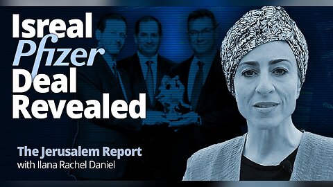 Israel Pfizer Deal Revealed - Ilana Rachel Daniel reports live from Jerusalem