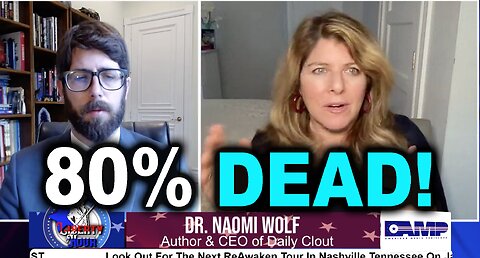 Dr. Naomi Wolf : 80% Dead Babies from Pfizer Jab