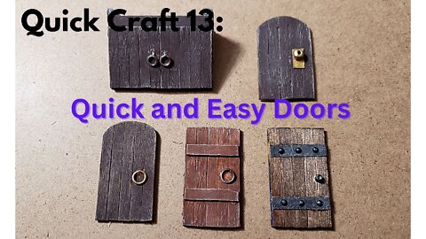 Quick Craft 13: Let's Craft Quick and Easy Doors!