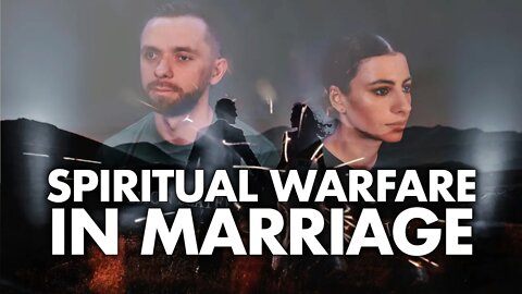 Spiritual Warfare In Marriage