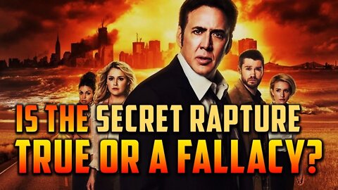 1.9 - Is the Secret Rapture True or a Fallacy?
