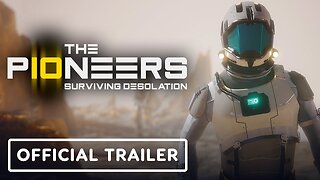 The Pioneers: Surviving Desolation - Official Trailer