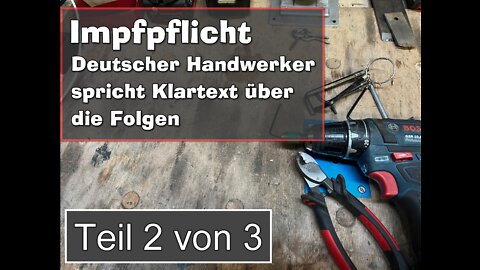 Impfpflicht | Handwerker spricht Klartext über die Folgen | Teil 2 von 3