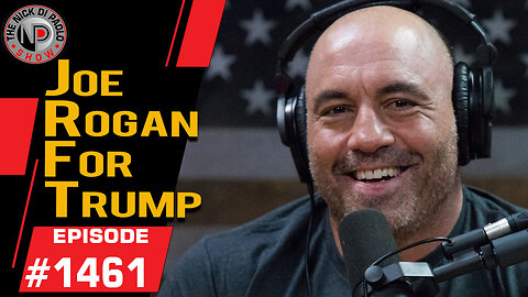 Joe Rogan For Trump | Nick Di Paolo Show #1461