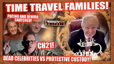 21! TIME TRAVEL FAMILIES! RUSSELL BRAND! BONO & GELDOFF! ALL HIGH LEADERS & BIG CELEBS R SNATCHED!