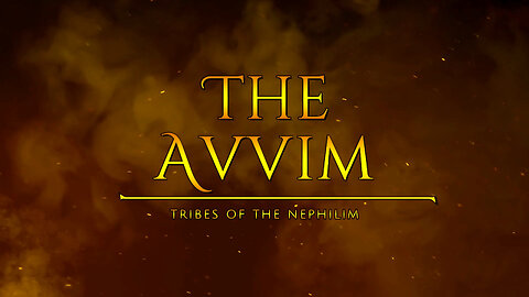The Avvim - Tribes Of The Nephilim