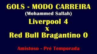 Fifa 22 - Modo Carreira - Mohammed Sallah - Liverpool x RB Bragantino - Pré Temporada 26/02/2022