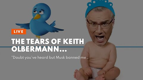 The tears of Keith Olbermann…