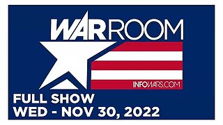 WAR ROOM FULL SHOW 11_30_22 Wednesday
