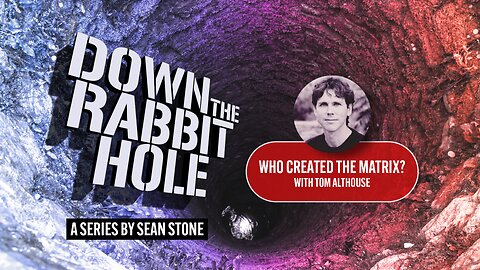 Down the Rabbit Hole-Who Created the Matrix? - Trailer