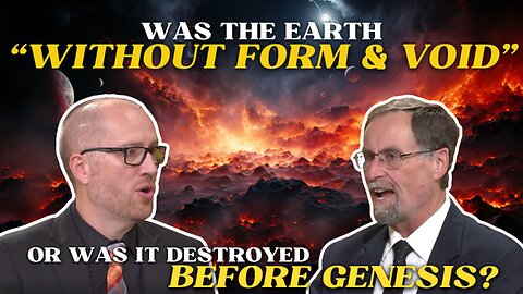 DID A GALACTIC BATTLE BEFORE THE CREATION OF ADAM & EVE RENDER EARTH "DARK AND VOID"?