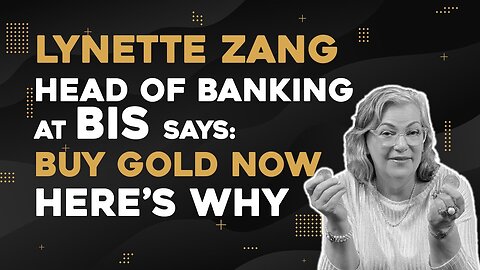 BIS Lynette Zang says: Buy Gold Now