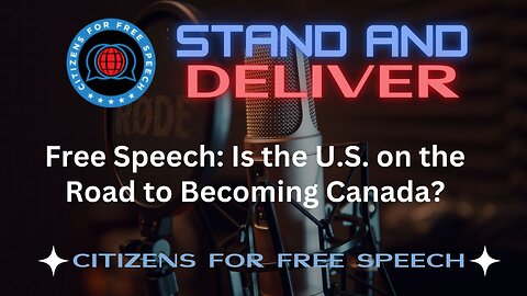 Free Speech: Is the U.S. on the road to becoming Canada?