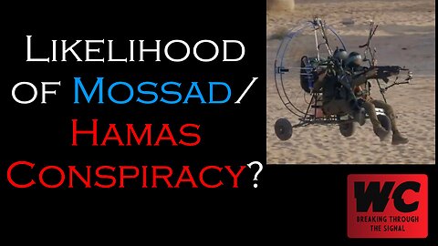 Likelihood of Mossad/Hamas Conspiracy?