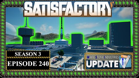 Modded | Satisfactory U7 | S3 Episode 240