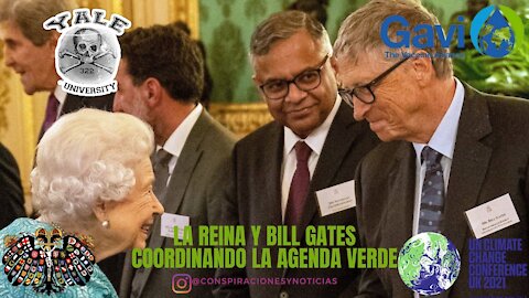 🌵La Reina recibe a Bill Gates para coordinar La Revolución Verde contra el Cambio Climático💵