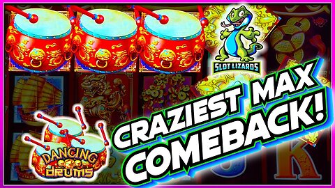 MY CRAZIEST MAX RUN COMEBACK EVER! Dancing Drums Slot EPIC BATTLE!