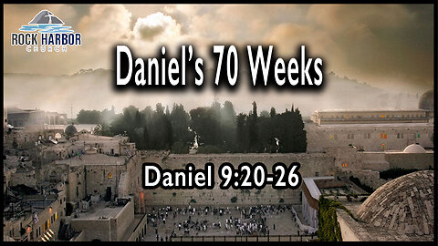 Sunday Sermon 11/27/2022 - Daniel's 70 Weeks - Daniel 9:20-26